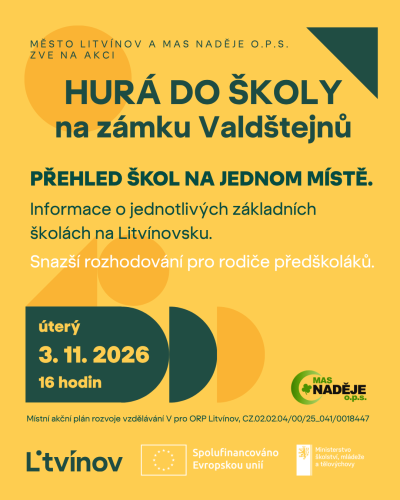 Město Litvínov a&nbsp;MAS Naděje o. p.&nbsp;s. zvou rodiče předškoláků na&nbsp;akci Hurá do&nbsp;školy, která se&nbsp;koná v&nbsp;úterý 3.&nbsp;listopadu 2026&nbsp;od 16&nbsp;hodin na&nbsp;zámku Valdštejnů v&nbsp;Litvínově. Na&nbsp;jednom místě získáte informace o&nbsp;základních školách na&nbsp;Litvínovsku, které vám usnadní výběr školy pro&nbsp;vaše dítě.